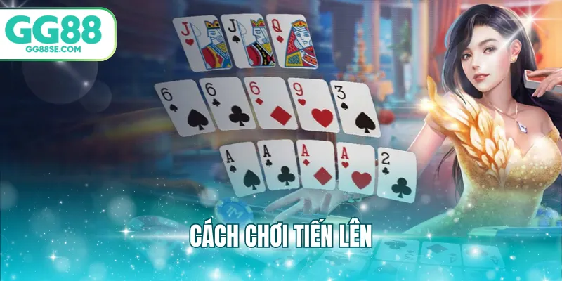 cách chơi tiến lên