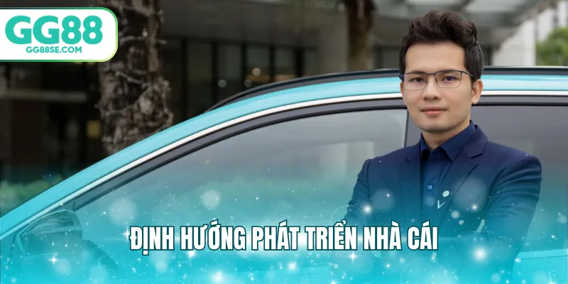 Định hướng phát triển nhà cái