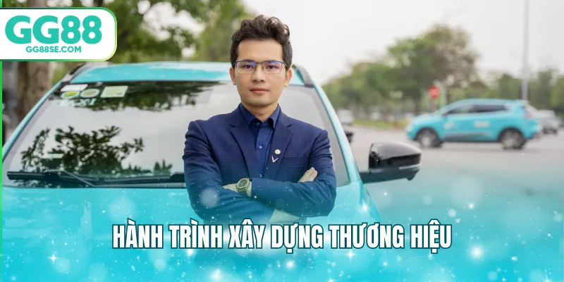 Hành trình xây dựng thương hiệu